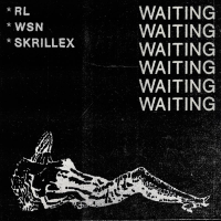 RL Grime, What So Not, Skrillex – Waiting